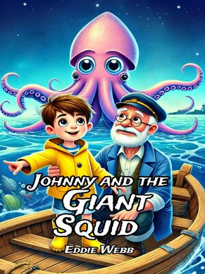 cover image of Johnny and the Giant Squid